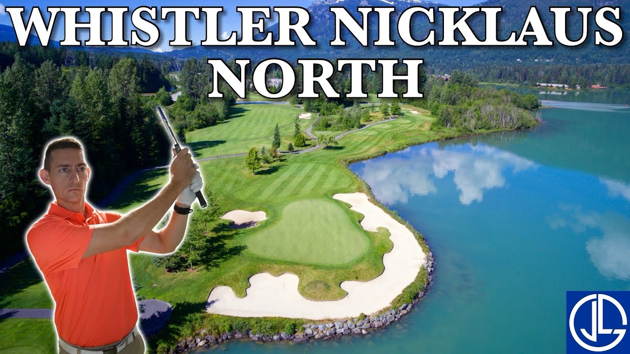 Whistler Nicklaus North on GS Pro - One of Canadas best!