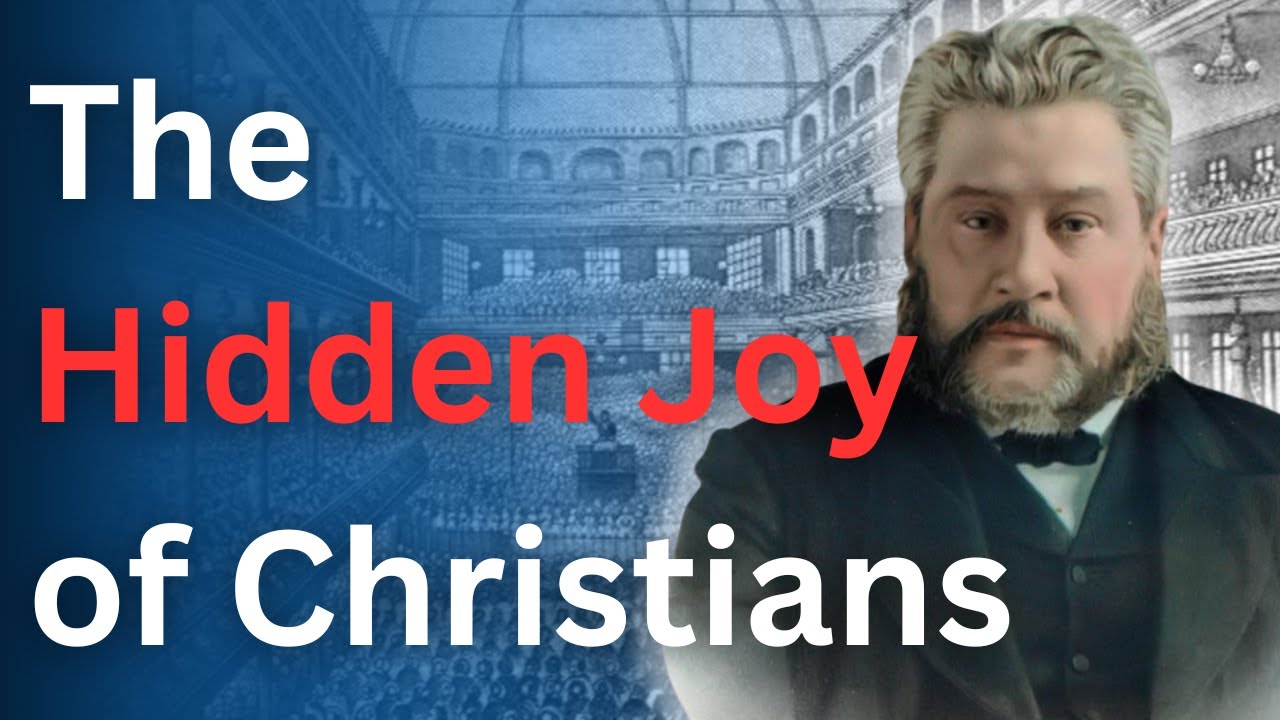 The Hidden Joy that Christians Have - Charles Spurgeon Devotional - 