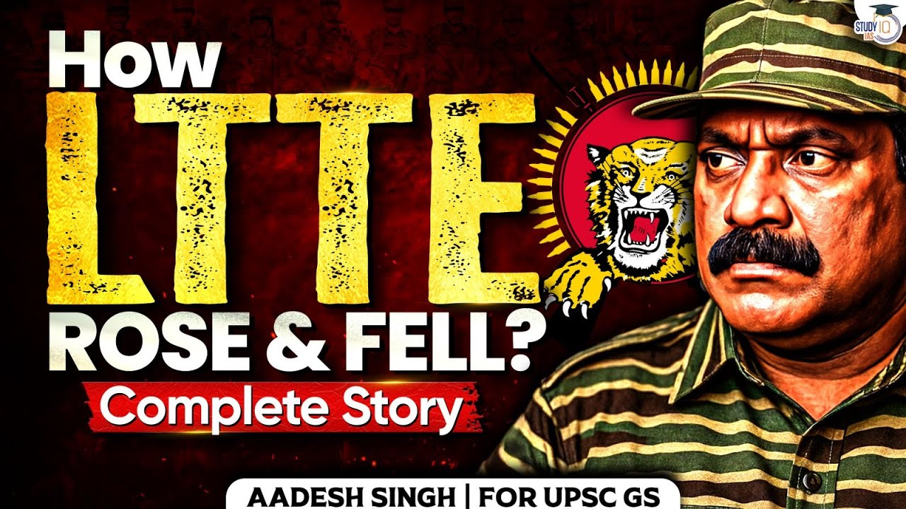 How LTTE Was Formed & Destroyed? | Prabhakaran&rsquo;s Journey Explained | StudyIQ IAS