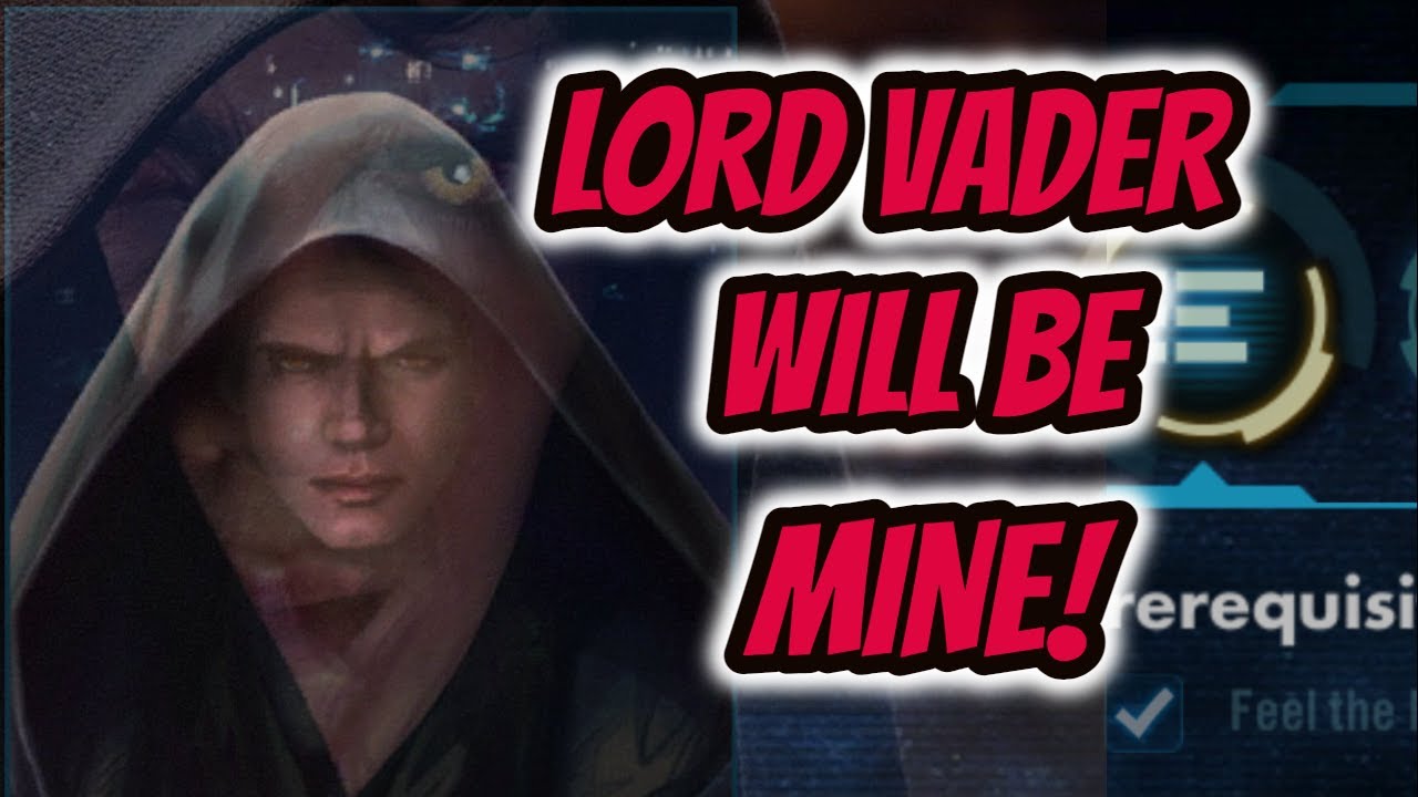 My Journey To Lord Vader In Star Wars Galaxy of Heroes