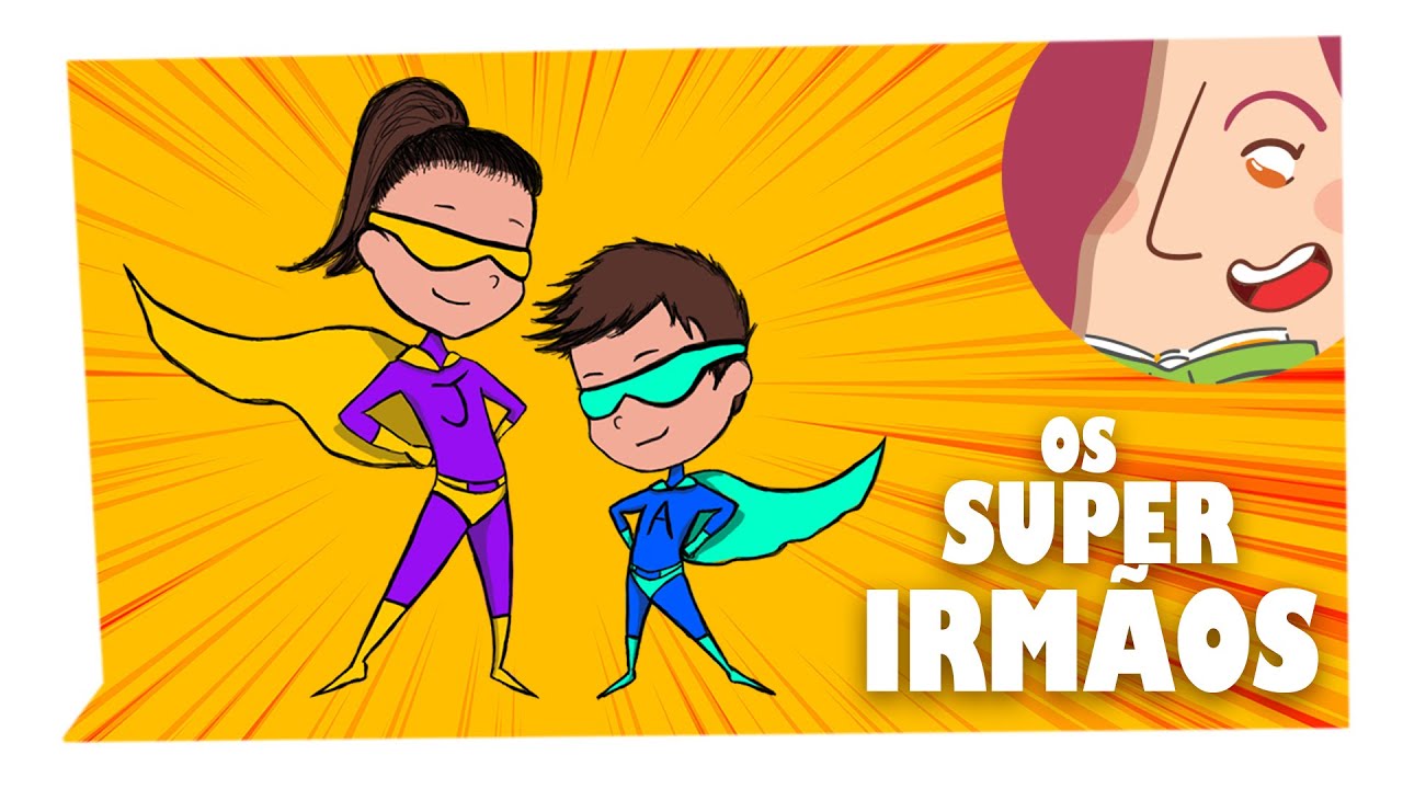 Os Super Irmãos - História Infantil