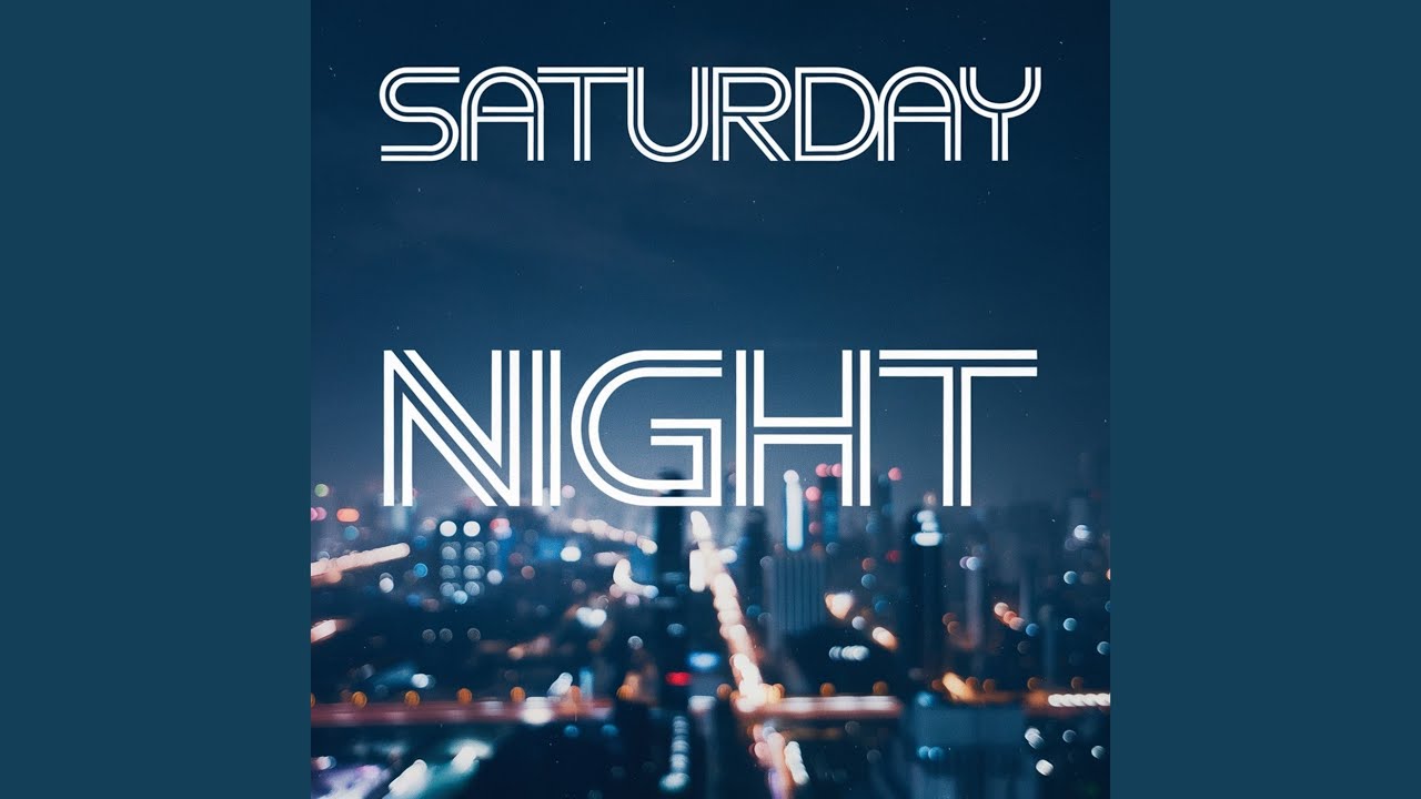 Saturday Night