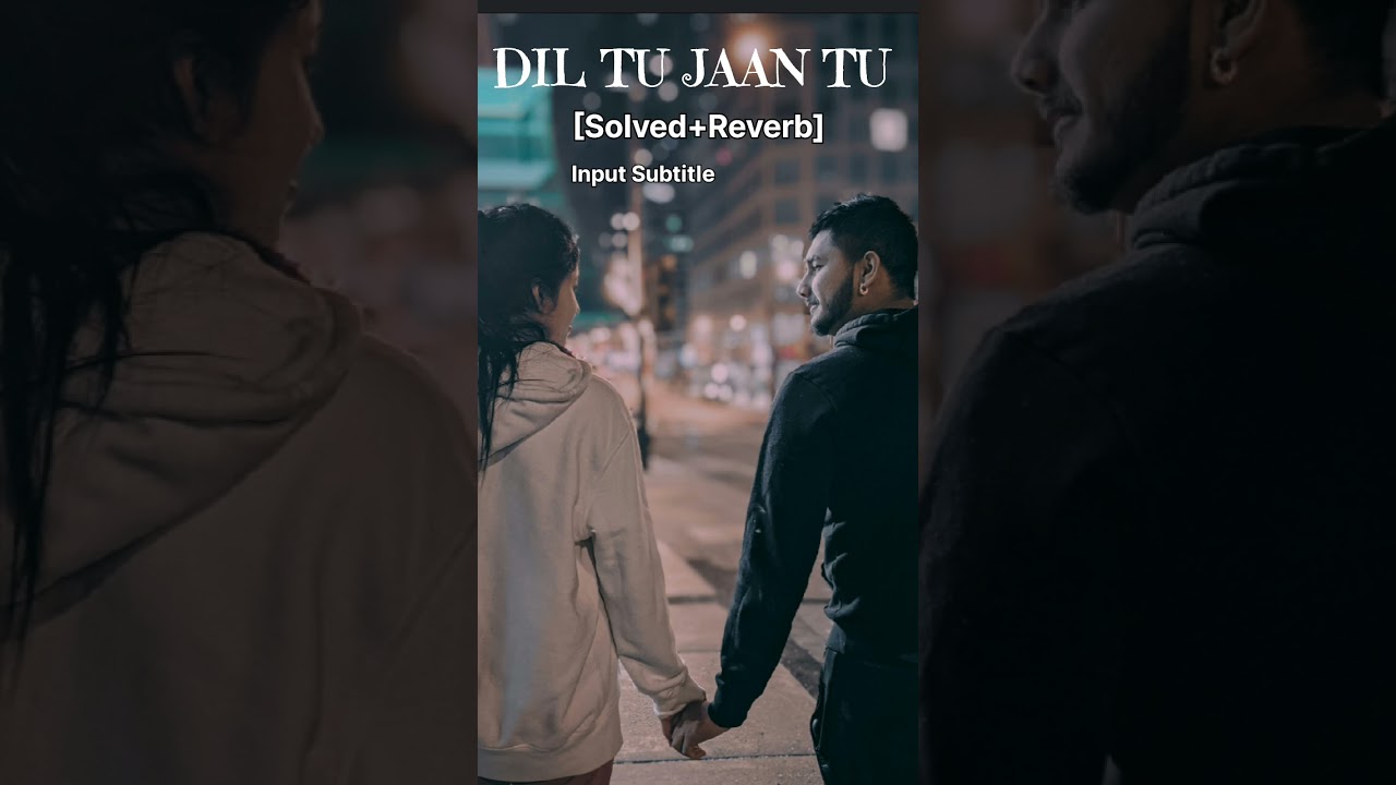 Dil Tu Jaan Tu [Slowed+Reverb] New Punjabi Viral Song | Chet Singh