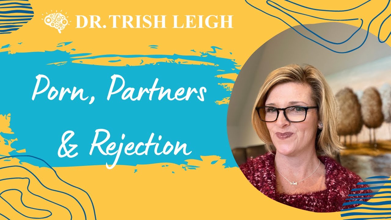 Порно, партнеры и отказ с доктором Триш Ли