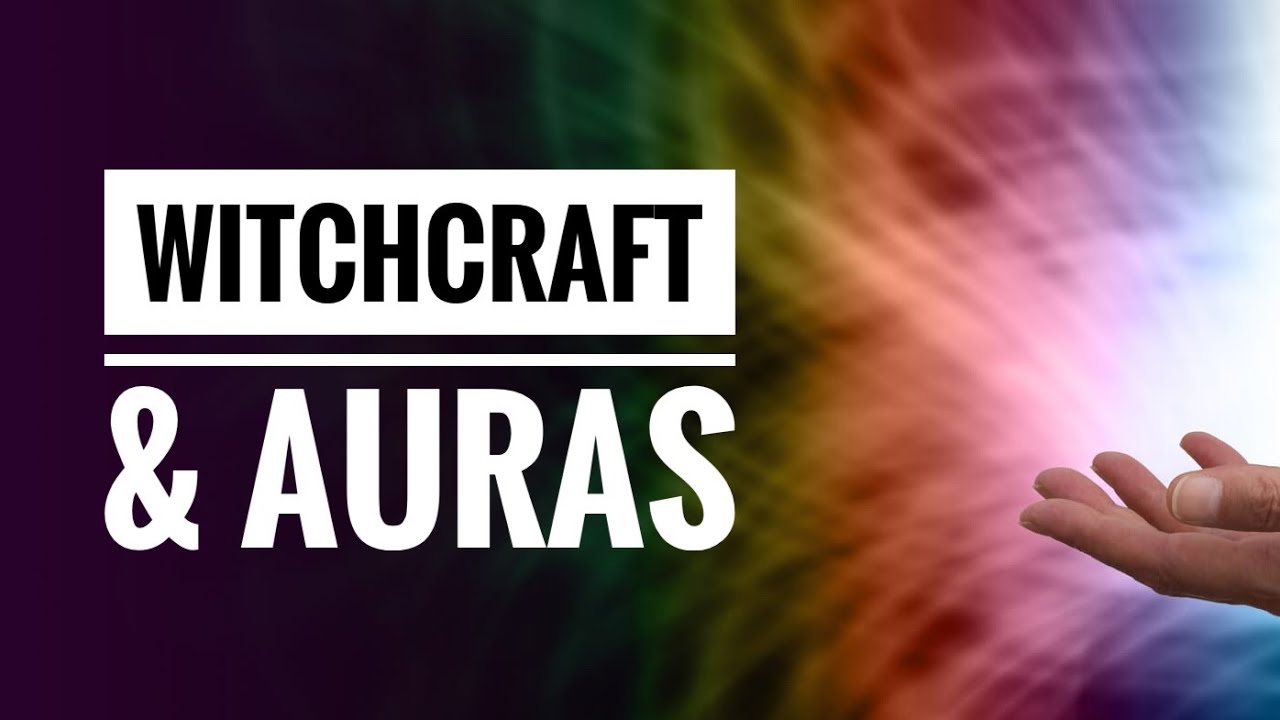 Witchcraft & Auras || Online witchcraft lessons