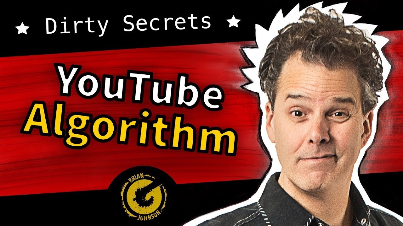 YouTube Algorithm 2018 - Dirty Little Secrets