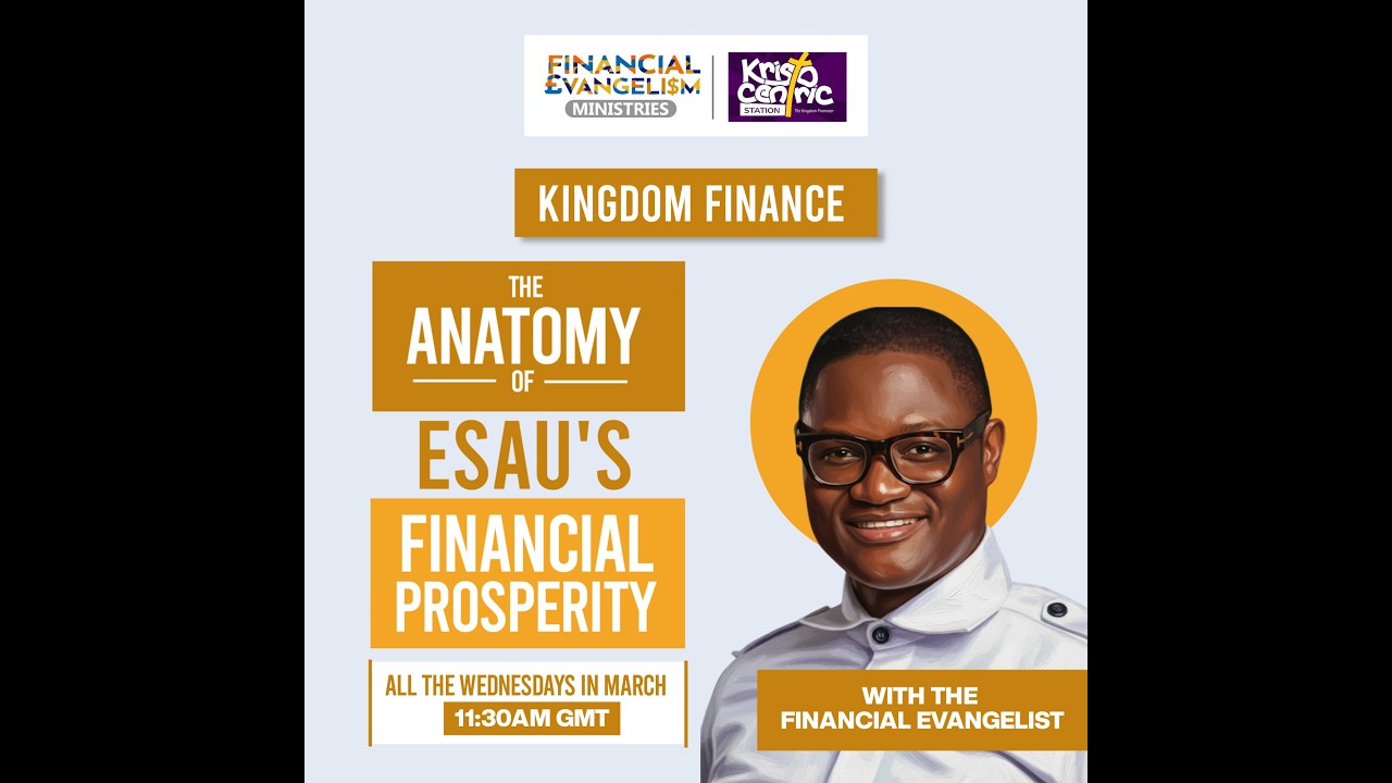 KINGDOM FINANCE with THE FINANCIAL EVANGELIST. Ep.3 [4TH MARCH 2026]