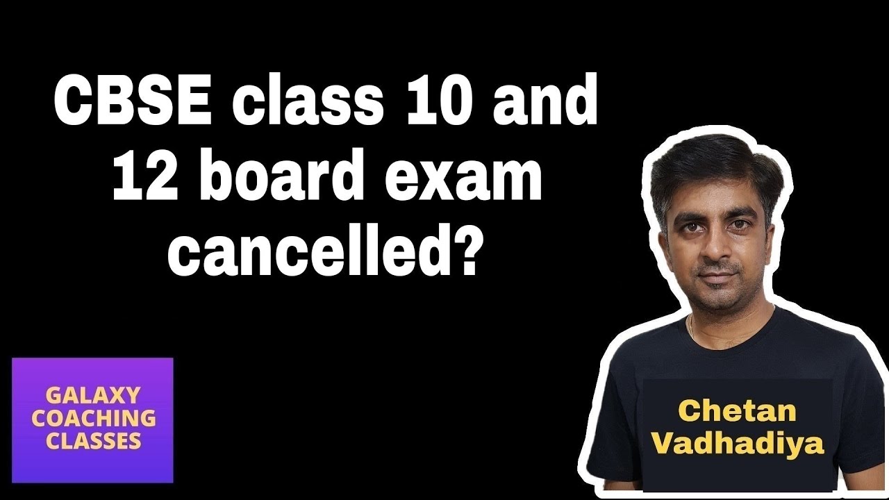 Cbse Class 10 And 12 Board Exam Cancelled? What Next