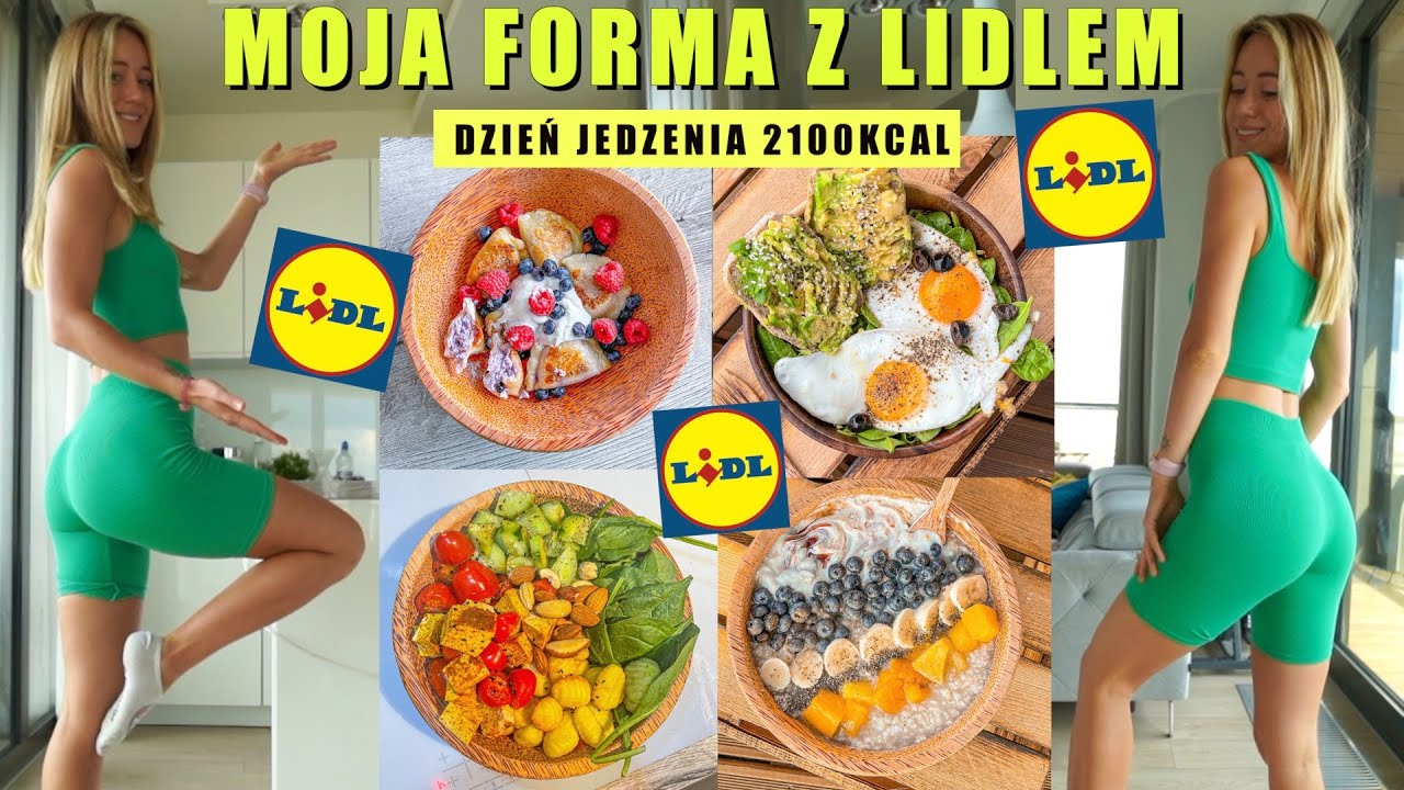 TOP PRODUKTY Z LIDLA - CAŁY DZIEŃ JEDZENIA 2100 KCAL