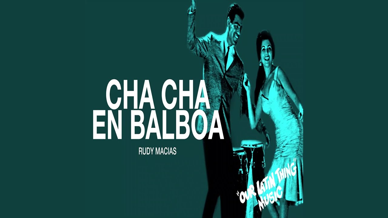 Cha Cha En Balboa