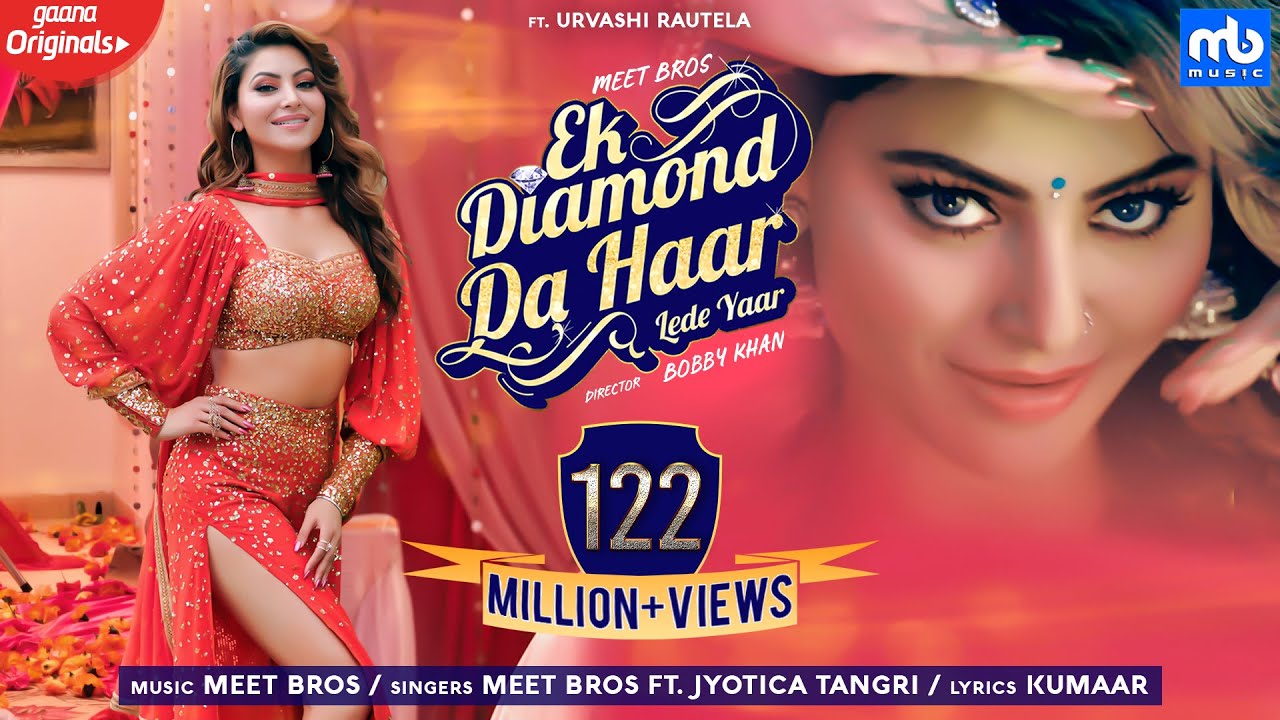 Ek Diamond Da Haar Lede Yaar | Meet Bros Ft. Jyotica Tangri, Urvashi Rautela | Kumaar