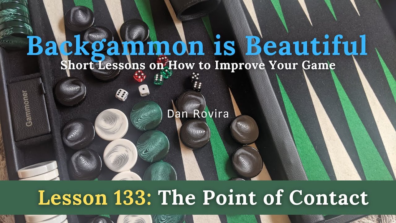 Backgammon: The Point of Contact (Lesson 133)