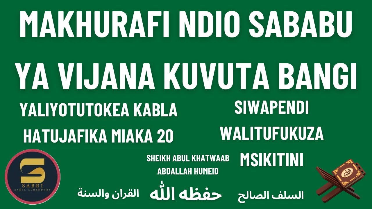 SIWAPENDI MAKHURAFI WALITUFUKUZA MSIKITINI. NDIO SABABU YA WATU KUVUTA BANGI. KABLA UMRI WA MIAKA 20