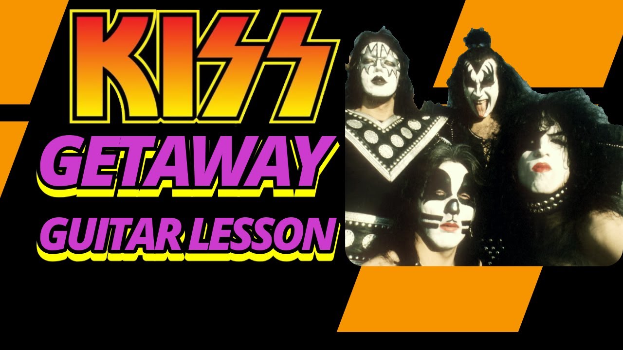 Урок игры на гитаре KISS Getaway — риффы/аккорды/соло/сбивки
