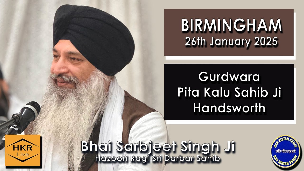 Bhai Sarbjeet Singh Ji Laddi -  Gurdwara Pita Kalu Sahib Ji , Handsworth on 26th January 2025