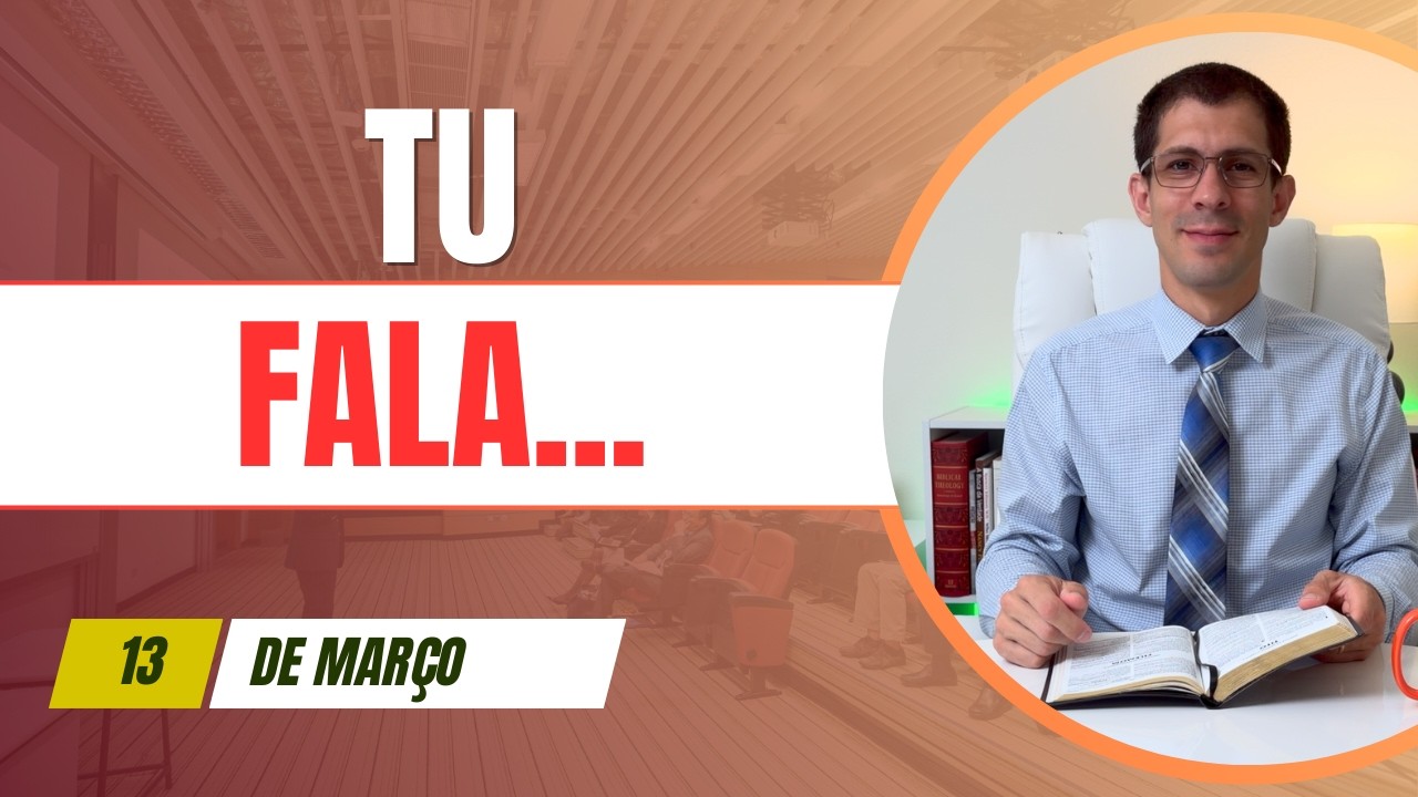 Tu Fala... - Tito 2.1 - Devocional Dia 13 de Março de 2026