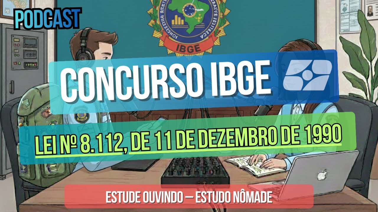 Lei nº 8.112 de 11 de dezembro de 1990 - PARA O CONCURSO IBGE