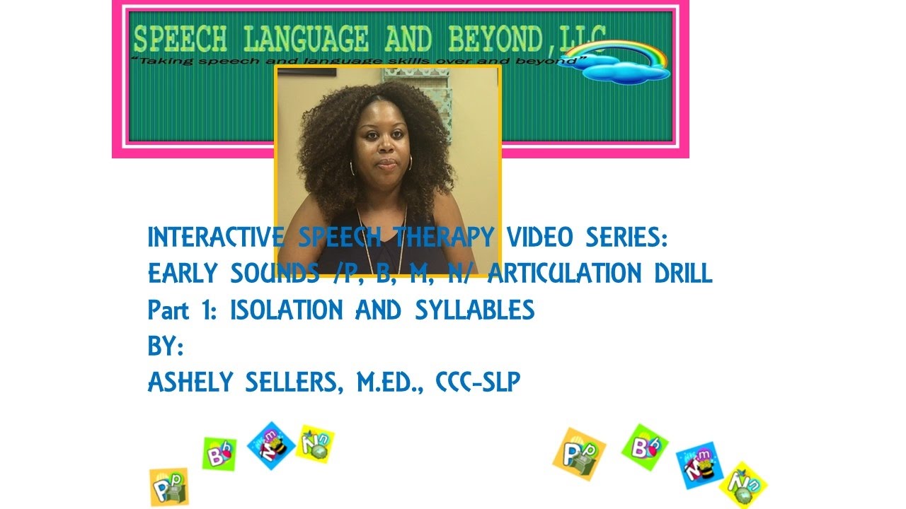 Speech Therapy Techniques: Early Speech Sound Articulation Drill: P-B-M-N Part 1