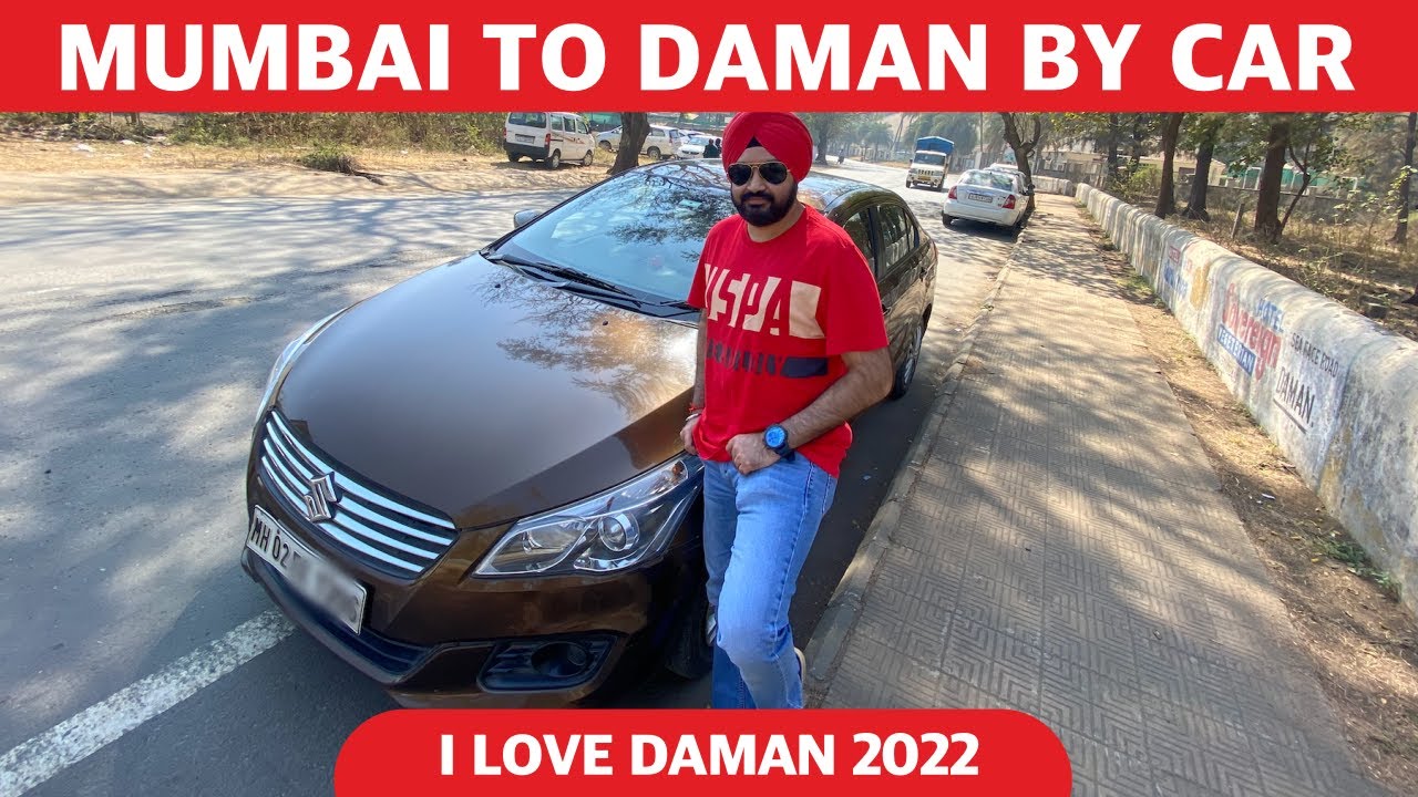 Mumbai To Daman by Car 2022 | Mumbai to Daman Road Trip 2022 | #ILoveDaman Series | Hashtag Singh