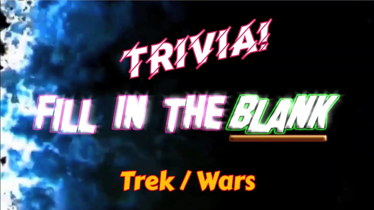 EP 04 Fill In The Blank : Trek / Wars