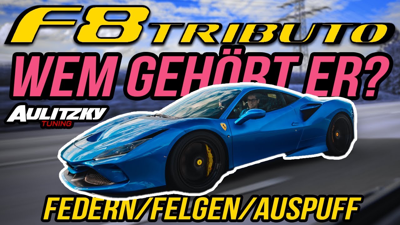Ferrari F8 Tributo | Abgasanlage | Sound| Tieferlegung | Felgen