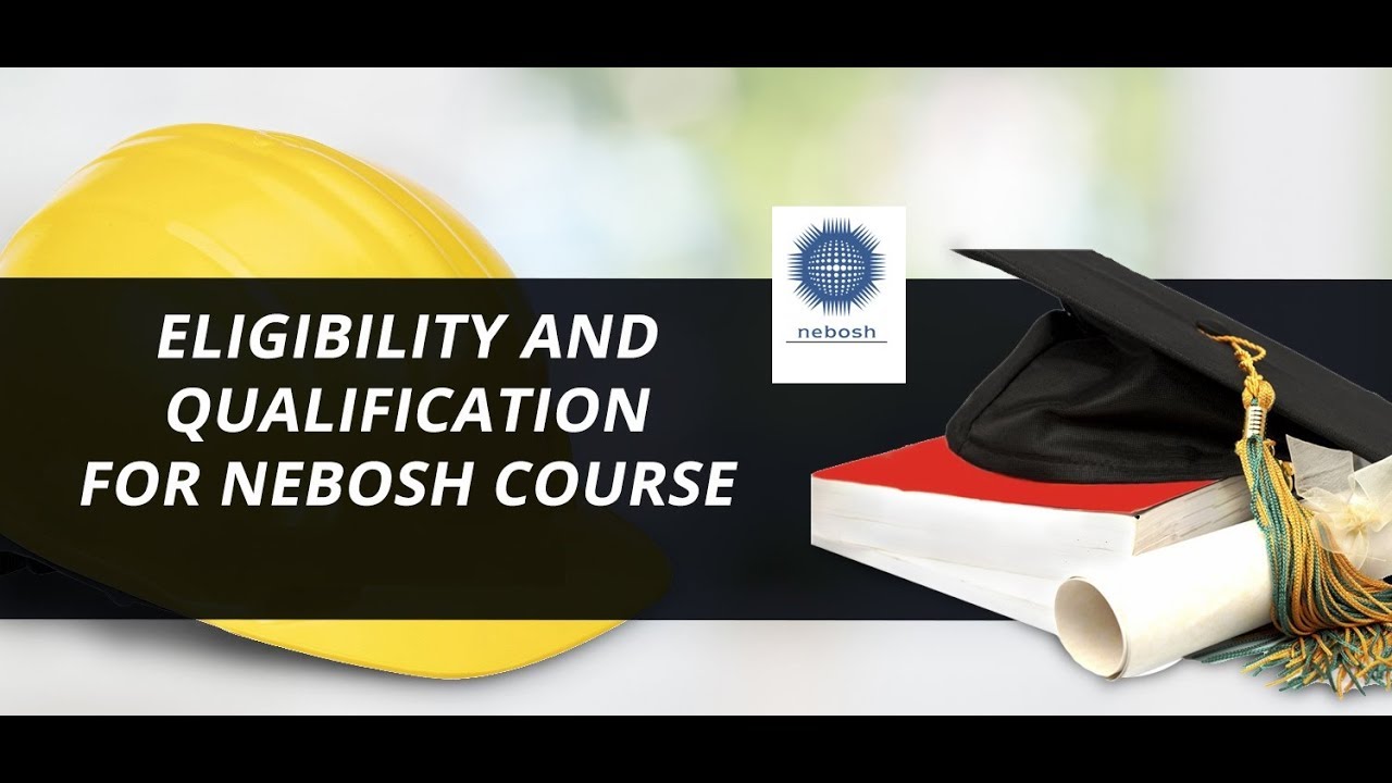 Qualification required before doing NEBOSH certification
