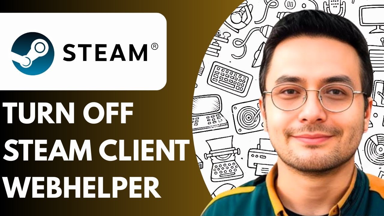 How to Turn Off Steam Client Webhelper (2025)