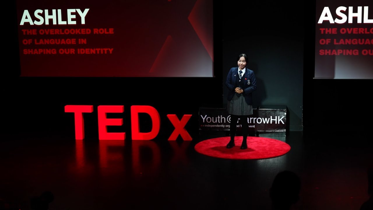 The Overlooked Role of Language in Shaping Our Identity | Ashley T | TEDxYouth@HarrowHK