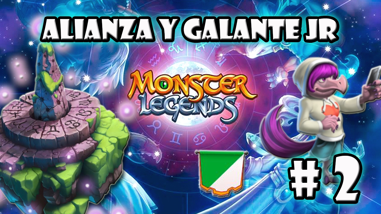 Subiendo a Galante Jr y Alianza l Monster Legends #2