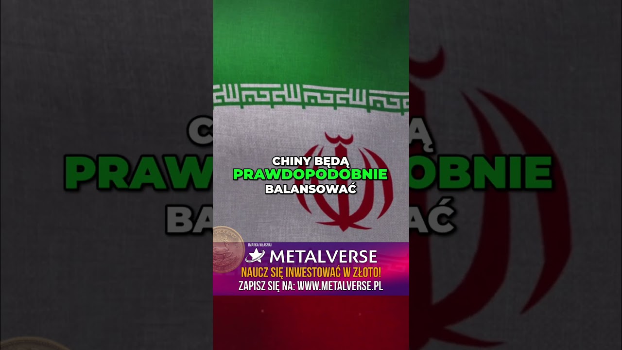 Jak Chiny balansują między Iranem a dolarem? MetalVerse już 18 kwietnia w Warszawie!