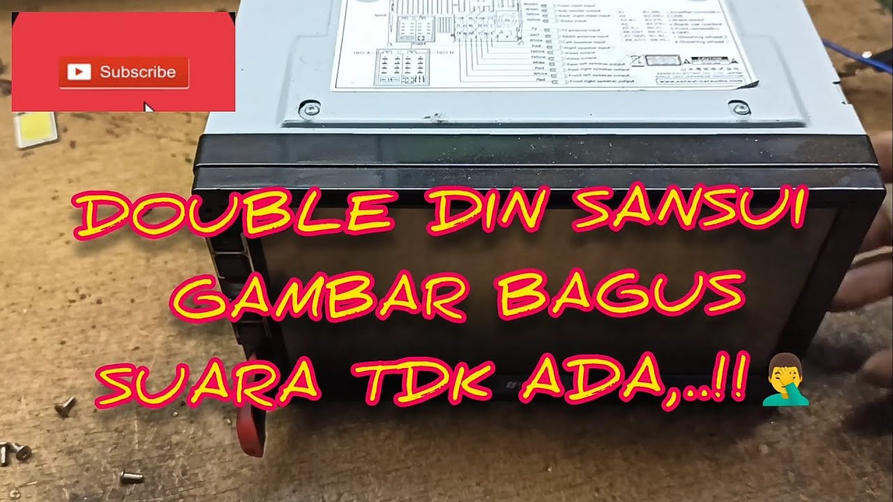 DOUBLE DIN GAMBAR BAGUS SUARA TIDAK ADA DAN KADANG HILANG TIMBUL SUARA SANSUI SA5202i
