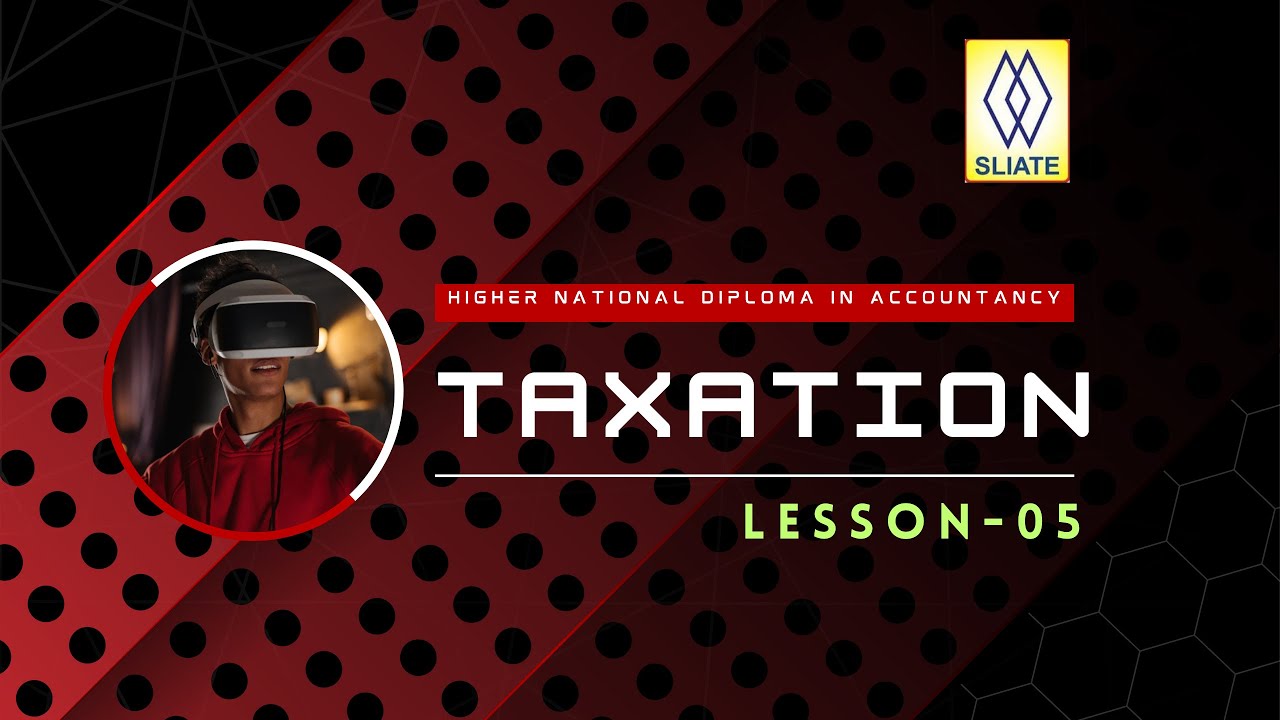 Investment Income | Taxation | Season - 05 | HNDA | Sinhala Explanation
