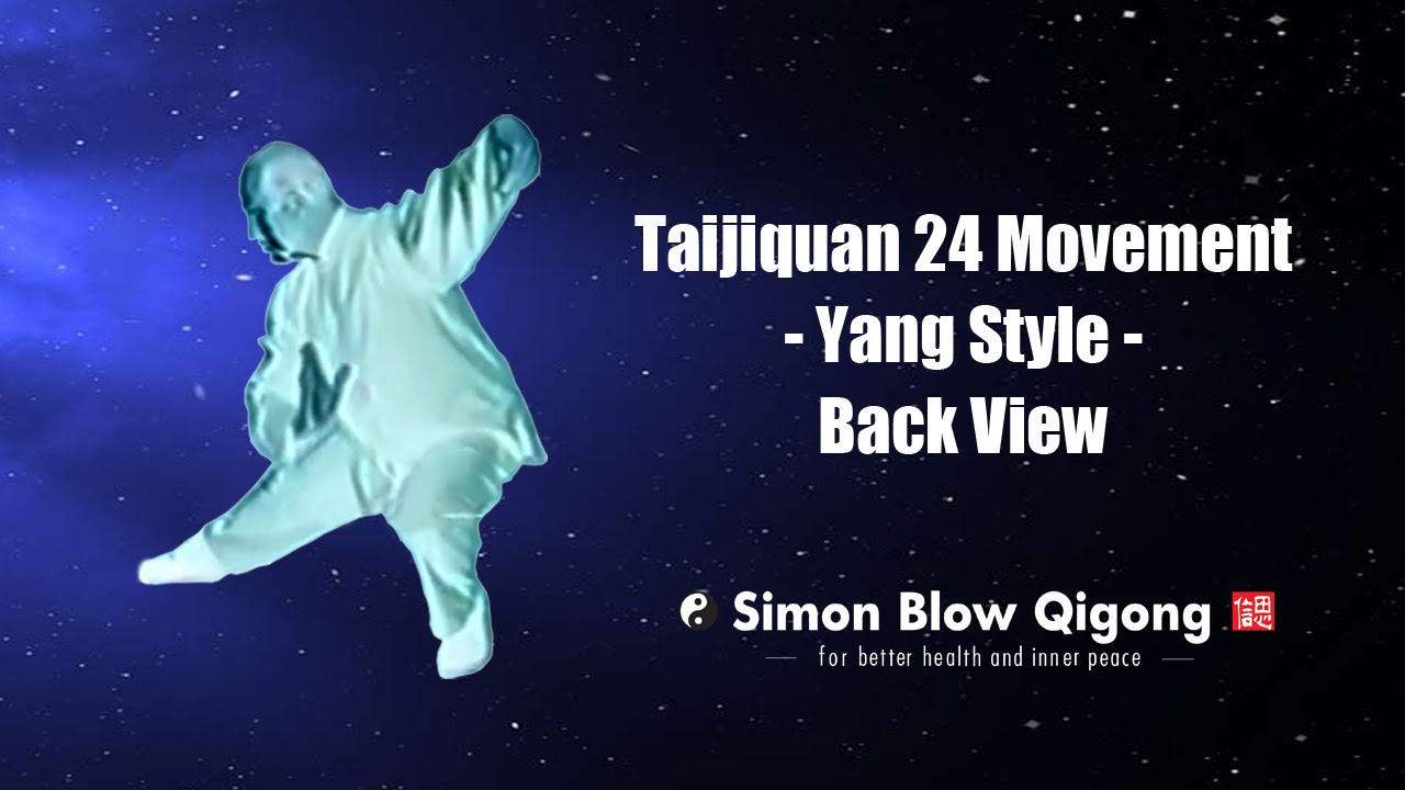 Taijiquan 24 Movement Yang Style Back - Simon Blow Qigong