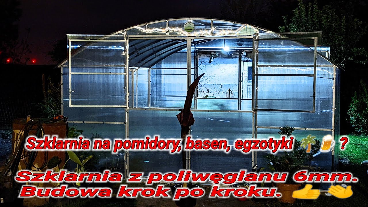 🔴 Cz. 4 Budowa szklarni z poliwęglanu 6mm.   Evex.