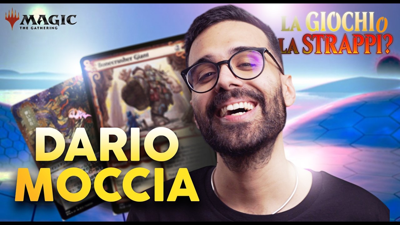 DARIO MOCCIA prova a VALUTARE le CARTE di MAGIC! La Giochi o La Strappi #47