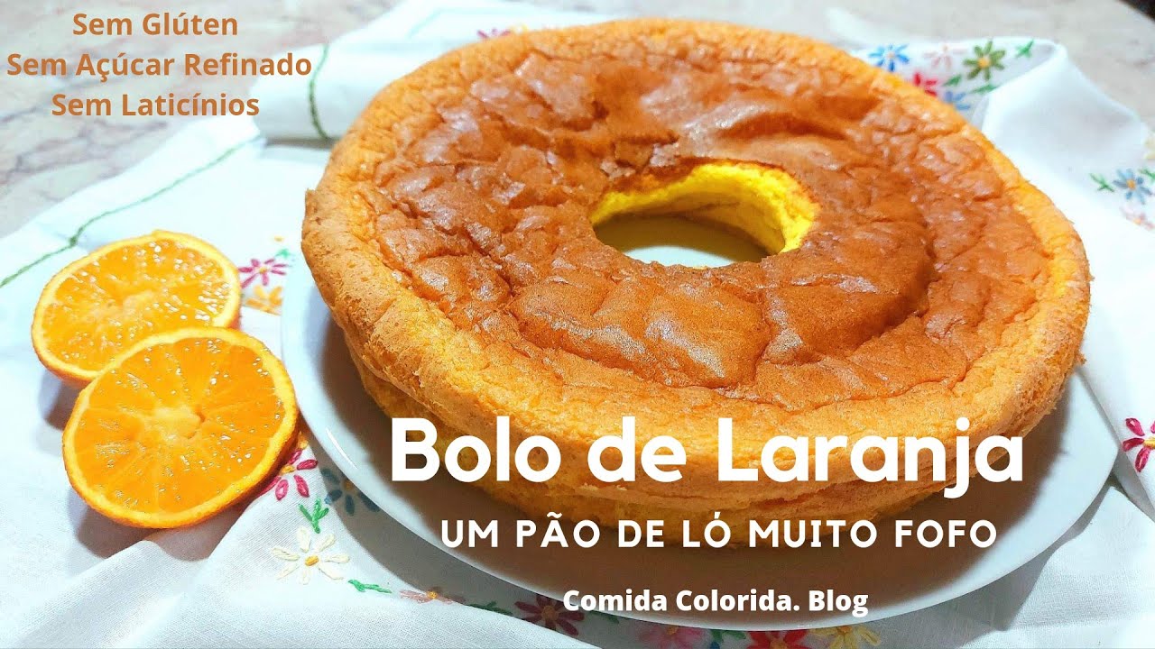 BOLO de LARANJA - PÃO de Ló de LARANJA |Sem GLÚTEN| Sem AÇÚCAR REFINADO|Sem LATICÍNIOS|