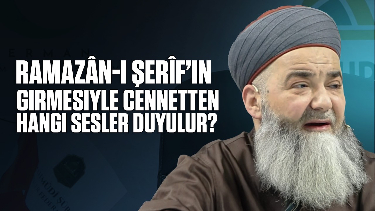 Ramazân-ı Şerîf’in Girmesiyle Cennetten Hangi Sesler Duyulur?
