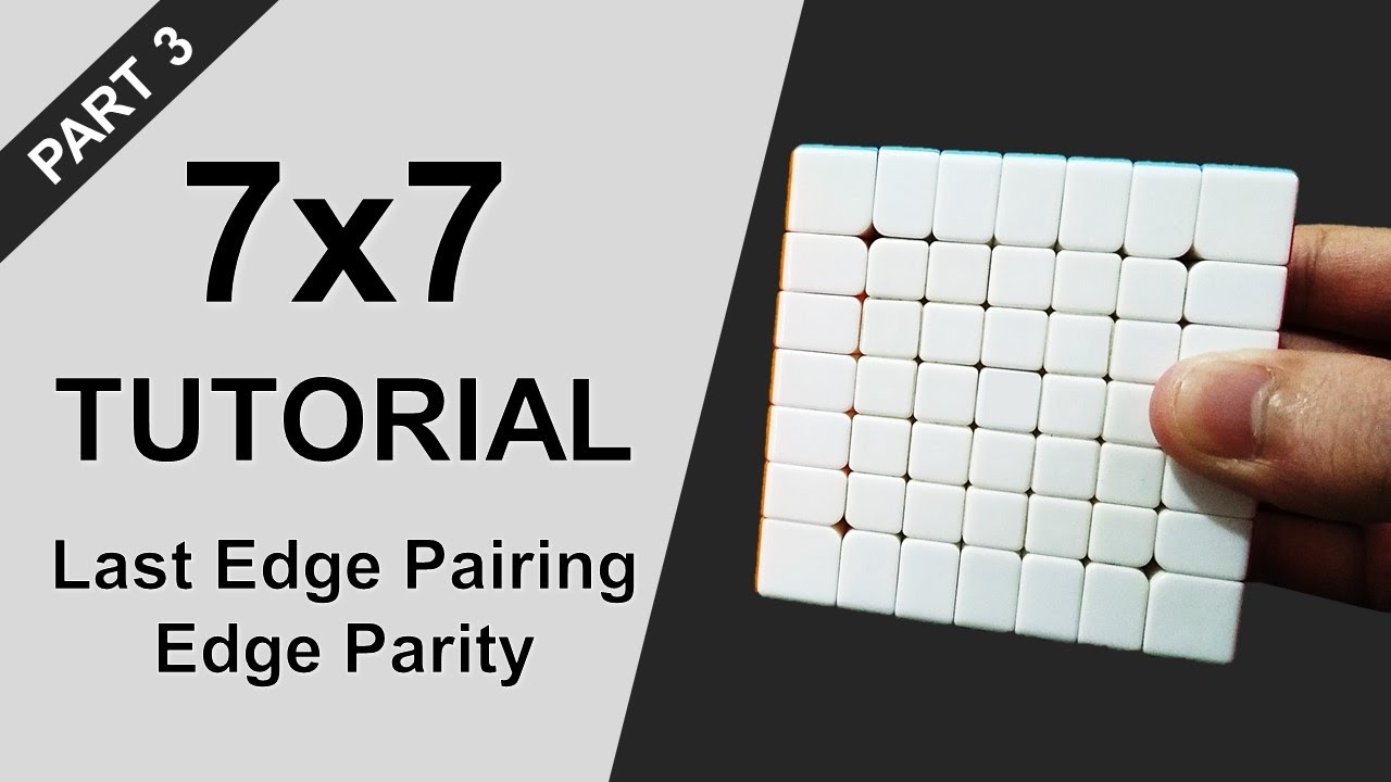 How to Solve a 7x7 Rubik&rsquo;s Cube | Part 3: Last Edge Pairing & Edge Parity