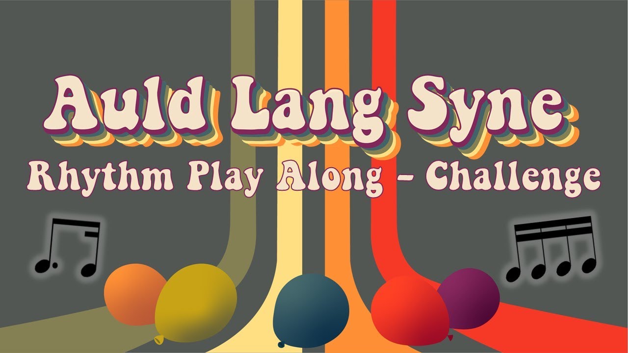 Auld Lang Syne [Challenge Mode] - Rhythm Play Along