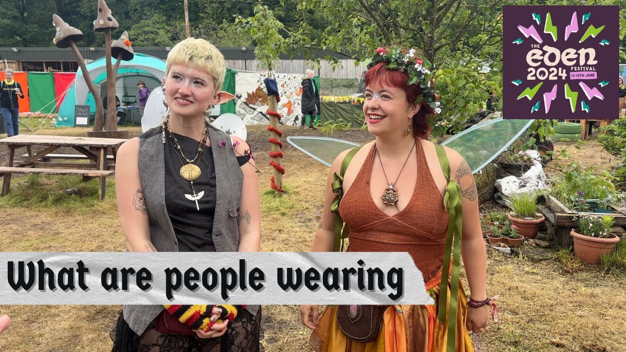 What Are People Wearing | Eden Festival 2024