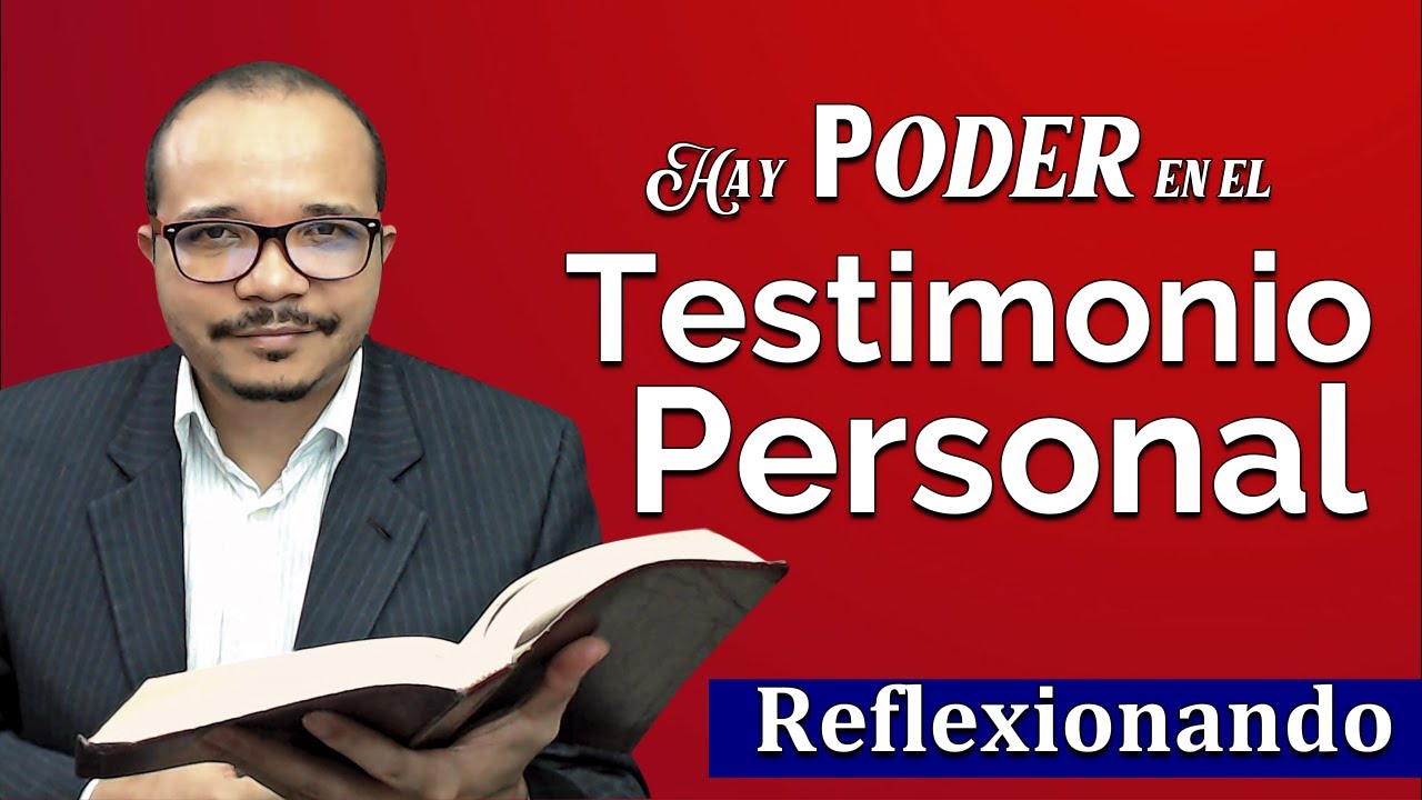El poder del testimonio personal |  Reflexionando en la Palabra | Dios nos habla