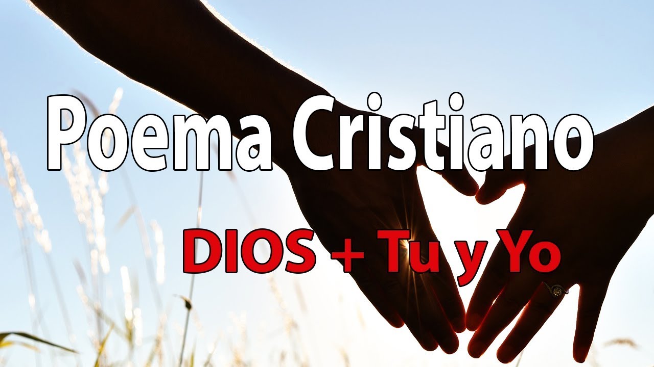Poema cristiano (Dios + tu y yo)