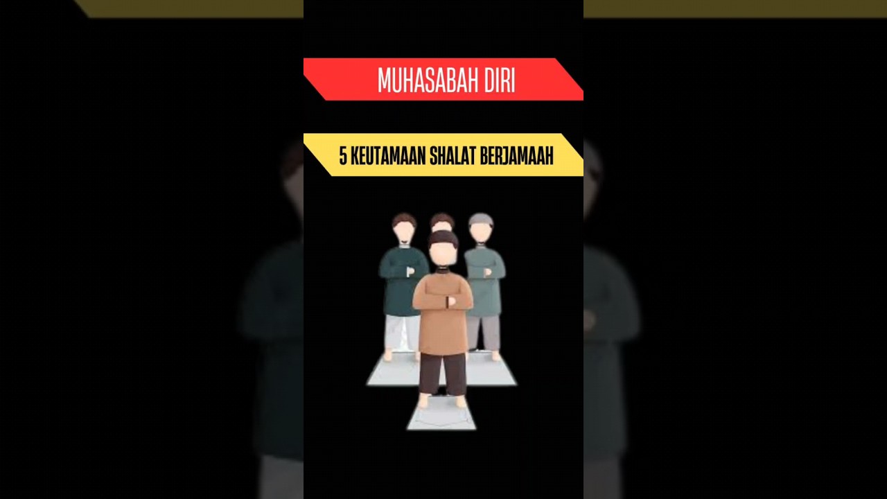 5 KEUTAMAAN SHALAT BERJAMAAH #motivasiislam #muhasabahdiri