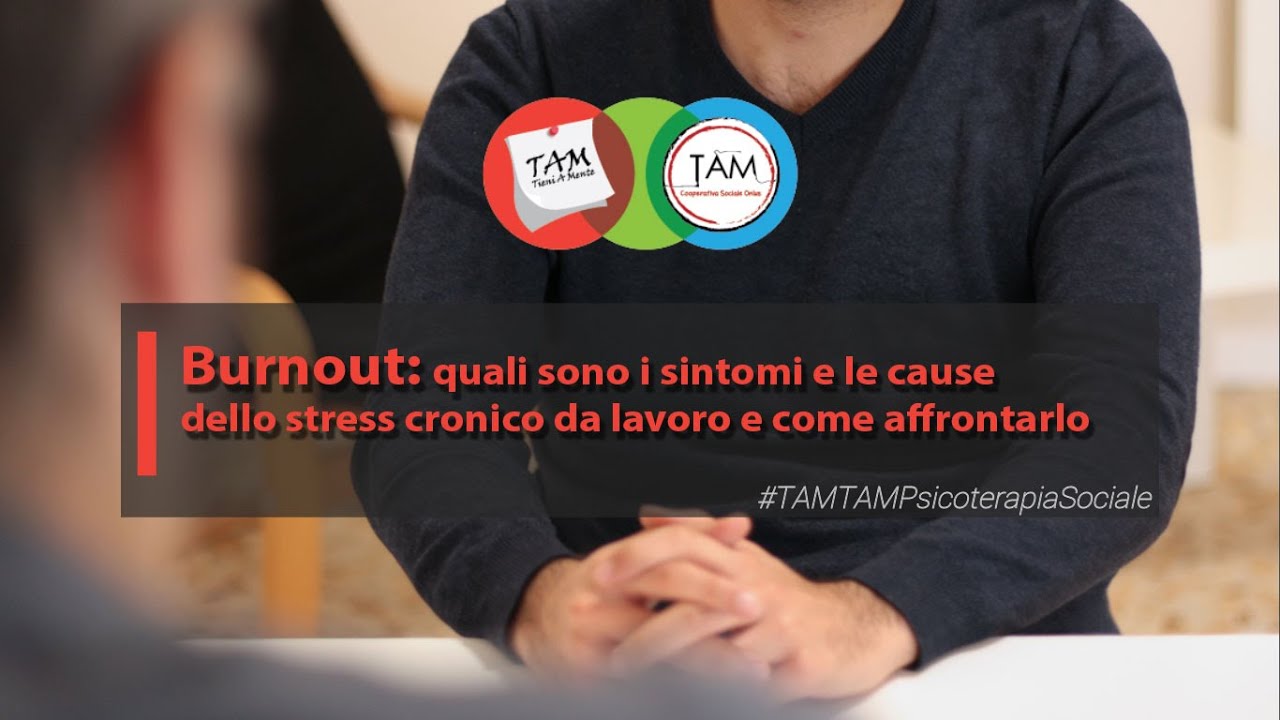 Burnout: quali sono i sintomi e le cause dello stress cronico da lavoro e come affrontarlo