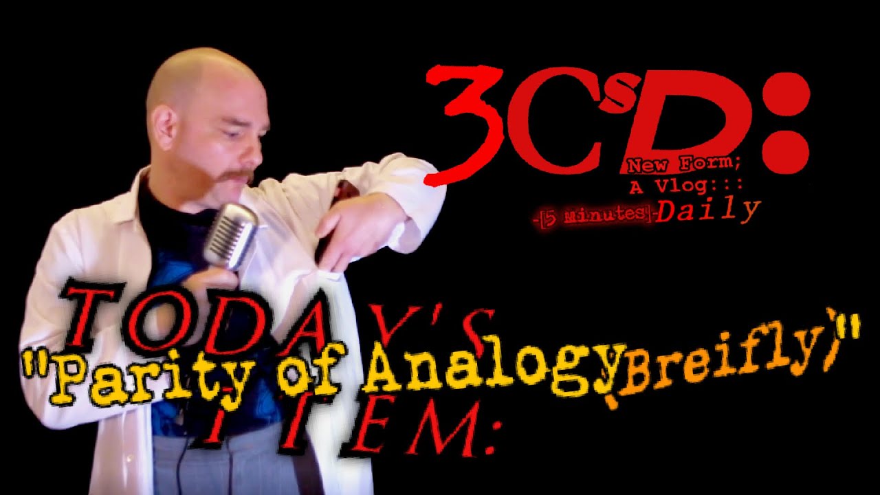 3CˢD: New 5-Minute Format Intro Video & Briefly: Parity of Analogy