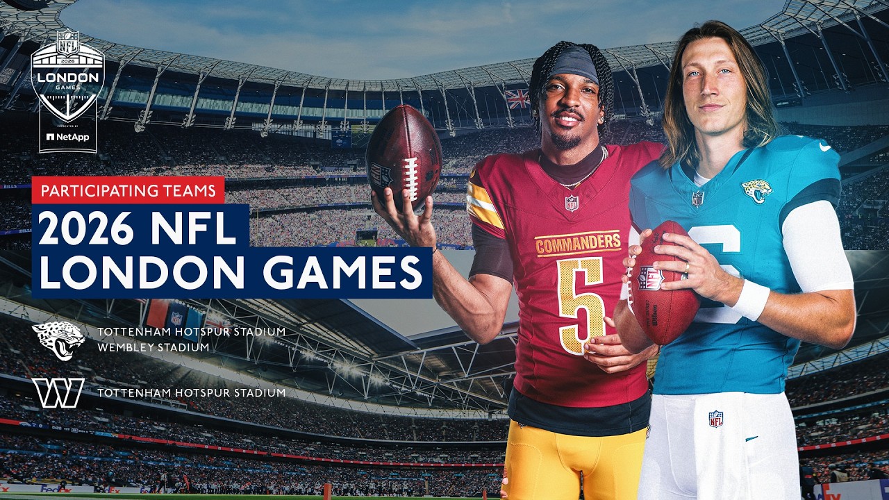 THE JAGUARS AND COMMANDERS ARE COMING TO LONDON | 2026 NFL LONDON GAMES