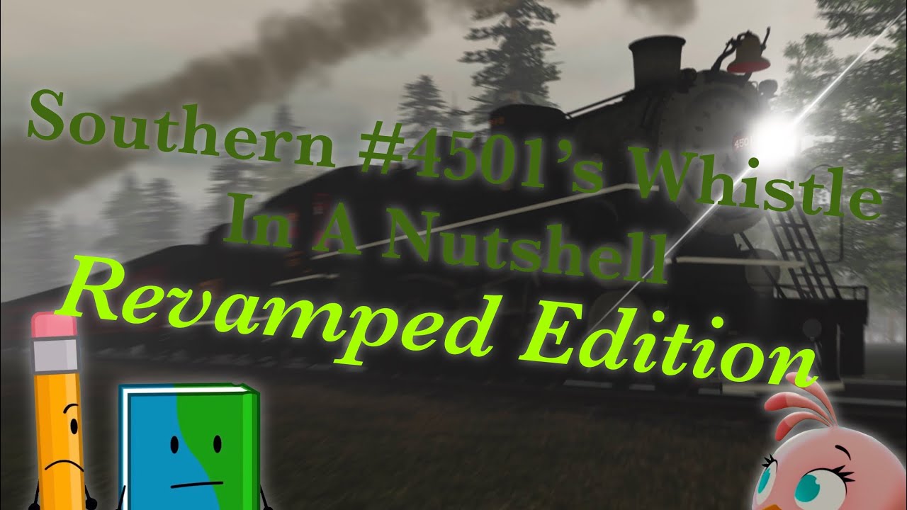 Southern #4501's Whistles in a Nutshell Revamped Edition