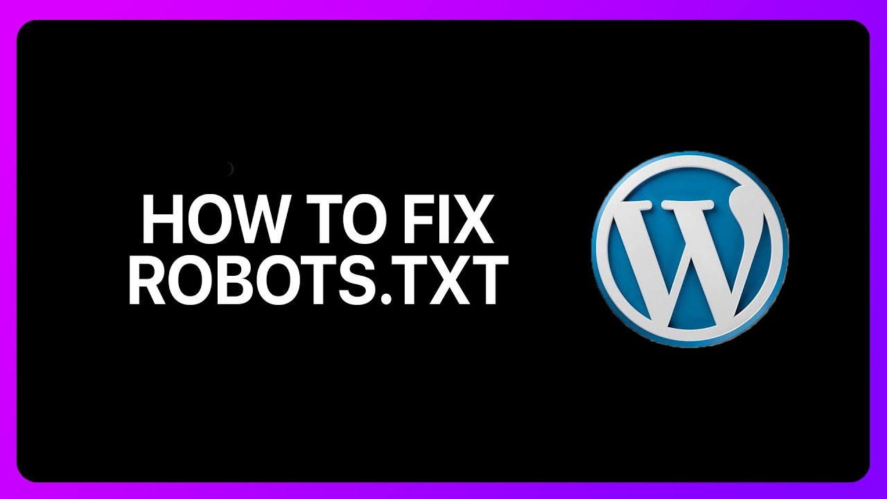 Как исправить robots.TXT в WordPress: пошаговое руководство