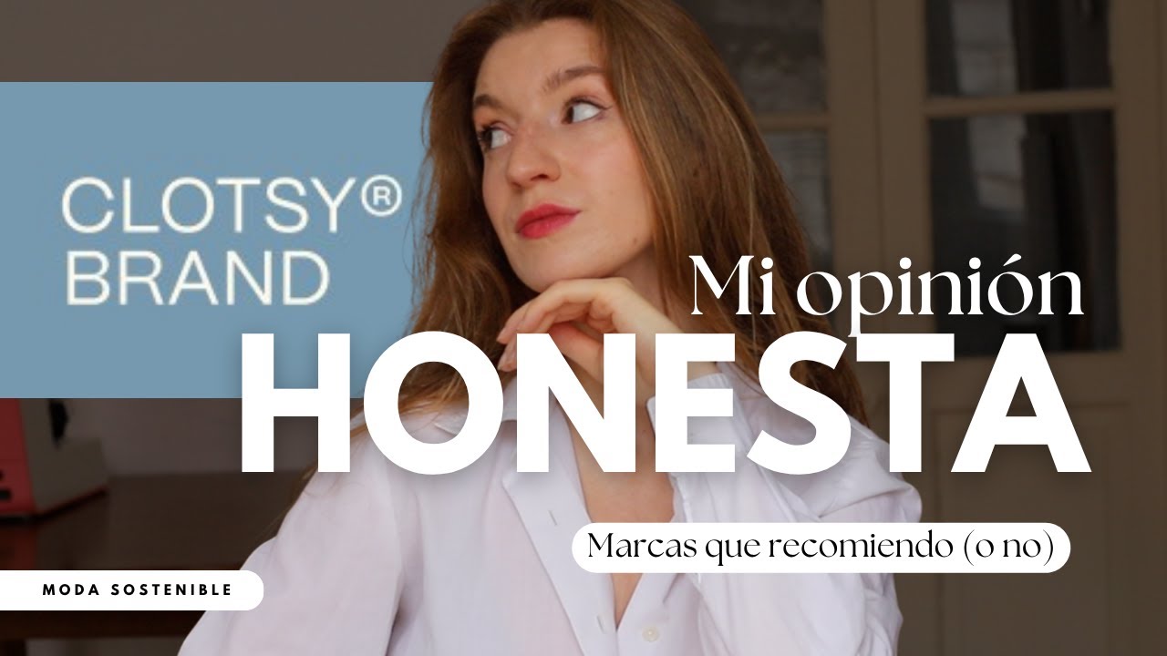 Hablemos de Clotsy y de c&oacute;mo elijo las marcas que analizo | La realidad de la moda sostenible