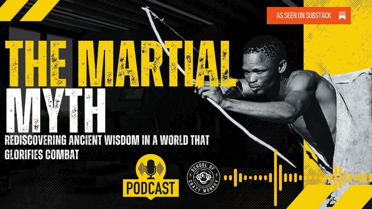 The Martial Myth: Rediscovering Ancient Wisdom in a World that Glorifies Combat
